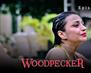 Woodpecker Episode 1